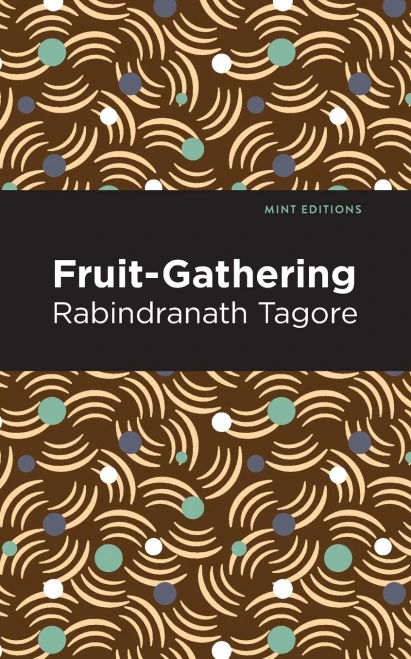 Fruit-Gathering (Mint Editions)