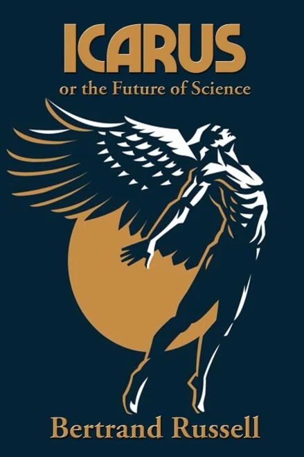 Icarus Or The Future Of Science