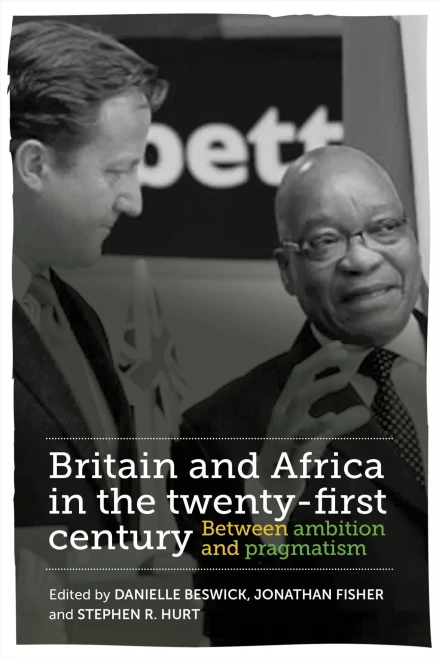 Britain And Africa In The Twenty-First Century: Between Ambition And Pragmatism