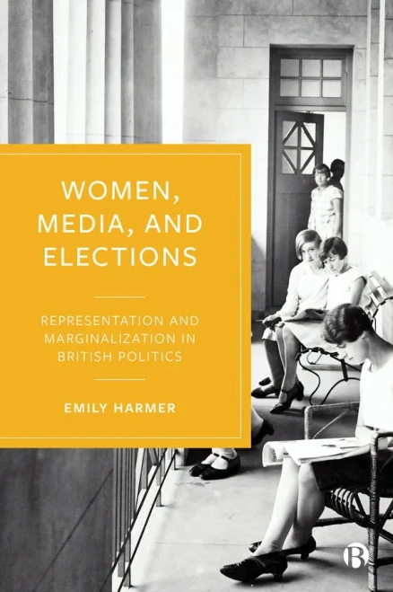 Women, Media, And Elections: Representation And Marginalization In British Politics