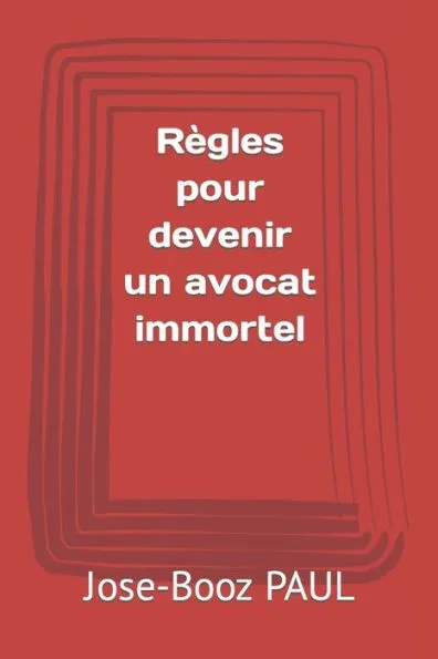 Règles pour devenir un avocat immortel