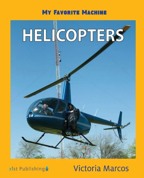 My Favorite Machine: Helicopters