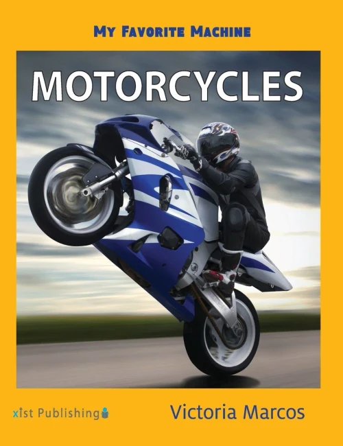 My Favorite Machine: Motorcycles (My Favorite Machines)