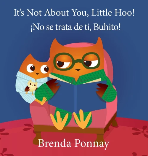 It'S Not About You, Little Hoo! / ¡No Se Trata De Ti, Buhito!