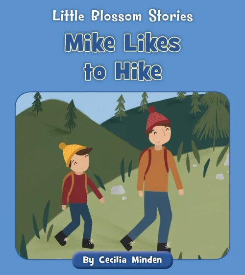 Mike Likes To Hike (Little Blossom Stories)