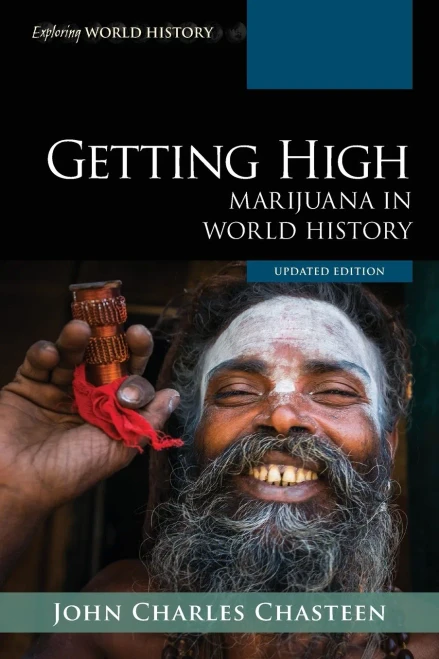 Getting High: Marijuana In World History, Updated Edition (Exploring World History)