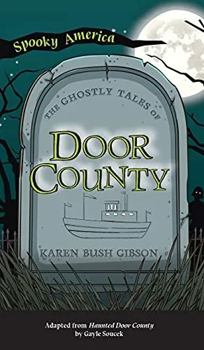 Ghostly Tales Of Door County