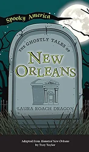 Ghostly Tales Of New Orleans