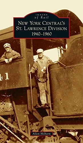 New York Central'S St. Lawrence Division: 1940-1960
