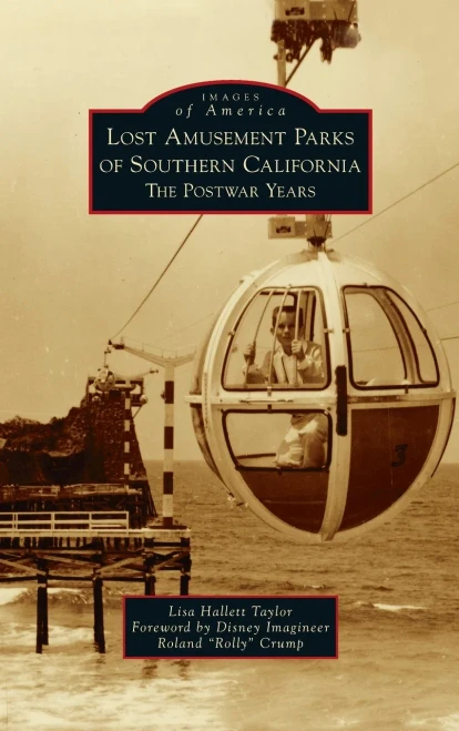 Lost Amusement Parks Of Southern California: The Postwar Years