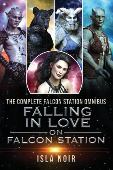 Falling in Love on Falcon Station: The Complete Falcon Station Omnibus