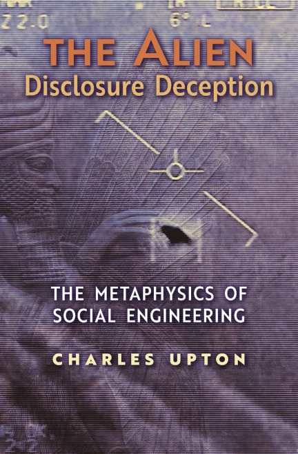 The Alien Disclosure Deception: The Metaphysics Of Social Engineering
