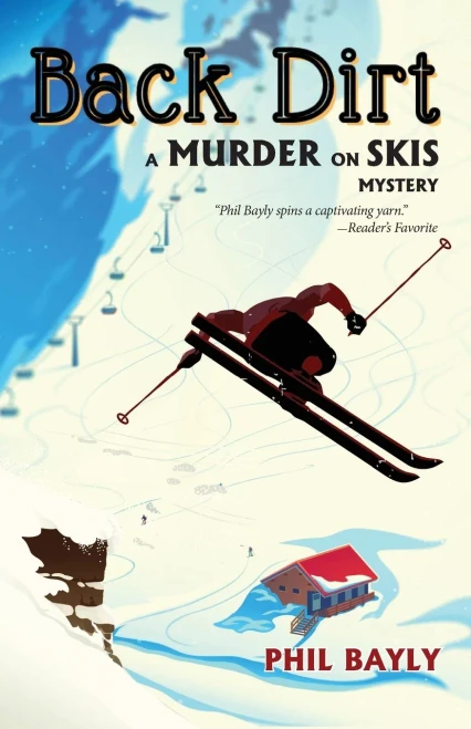Back Dirt: A Murder On Skis Mystery