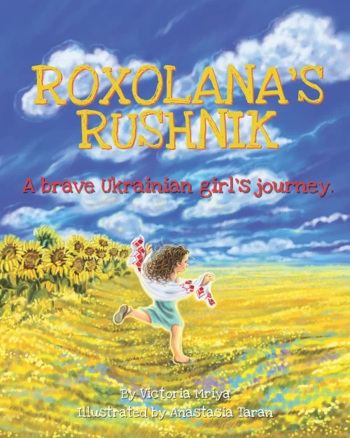 Roxolana's Rushnik: A Brave Ukrainian Girl's Journey