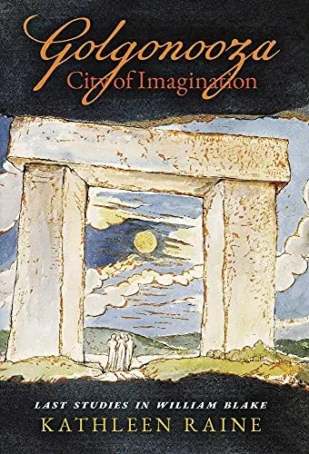 Golgonooza, City Of Imagination: Last Studies In William Blake