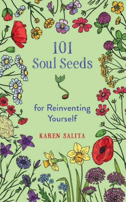 101 Soul Seeds For Reinventing Yourself