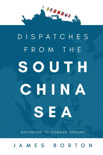 Dispatches From The South China Sea: Navigating To Common Ground