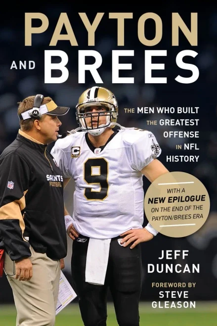 Payton And Brees: The Men Who Built The Greatest Offense In Nfl History