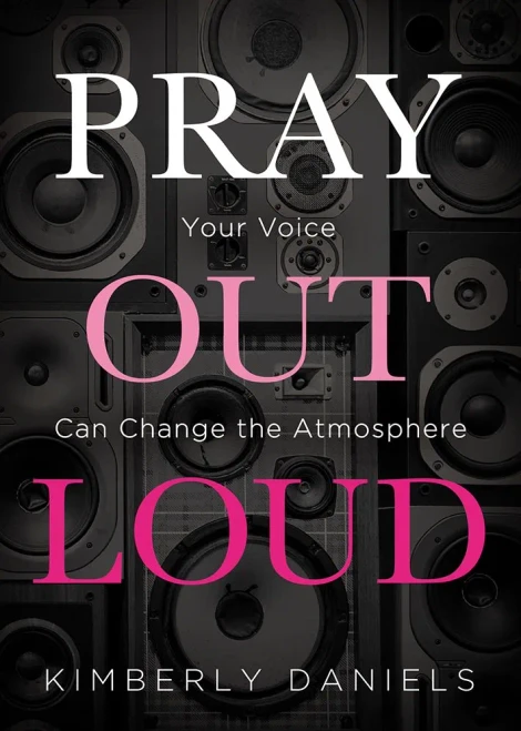 Pray Out Loud: Your Voice Can Change The Atmosphere