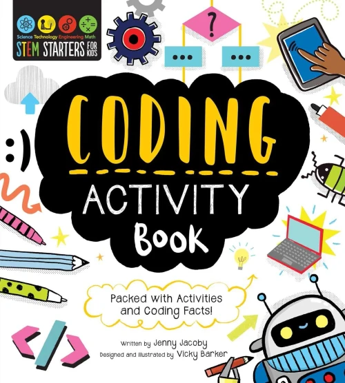 Stem Starters For Kids Coding Activity Book: Packed With Activities And Coding Facts!