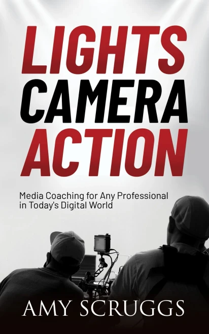 Lights, Camera, Action: Media Coaching For Any Professional In Today'S Digital World