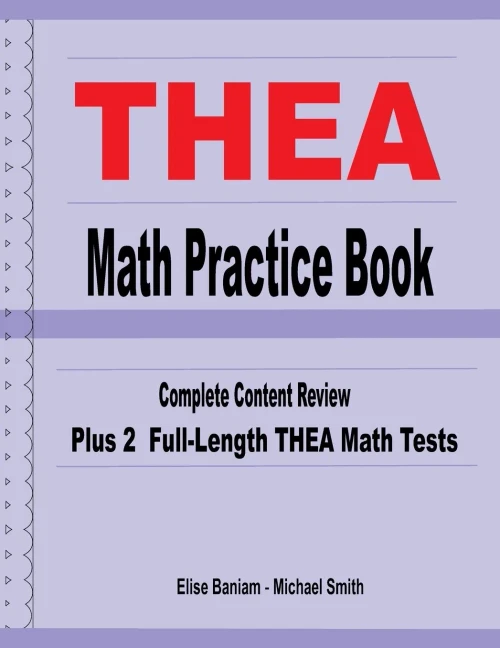 Thea Math Practice Book: Complete Content Review Plus 2 Full-Length Thea Math Tests