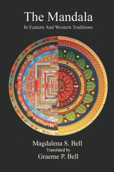 The Mandala: In Eastern and Western Traditions
