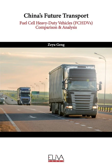 ChinaS Future Transport: Fuel Cell Heavy-Duty Vehicles (Fchdvs) Comparison & Analysis