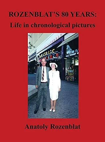 Rozenblat'S 80 Years: Life In Chronological Pictures