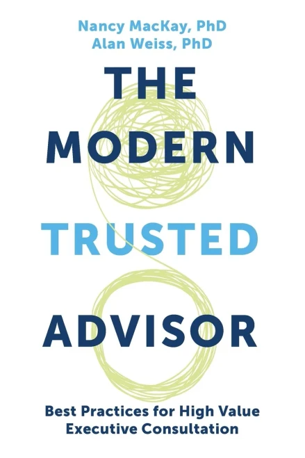 The Modern Trusted Advisor: Best Practices For High Value Executive Consultation