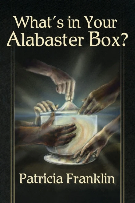 What'S In Your Alabaster Box?