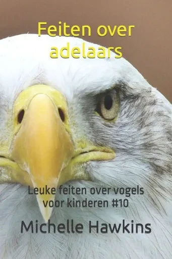 Feiten over adelaars: Leuke feiten over vogels voor kinderen #10