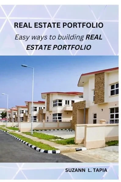Modern Real Estate Portfolio: Easy ways to building real estate portfolio