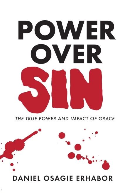 Power Over Sin: The True Power And Impact Of Grace