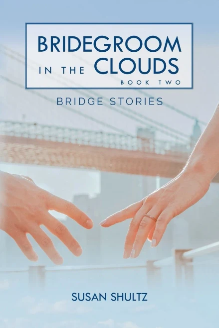 Bridegroom In The Clouds: Book 2: Bridge Stories