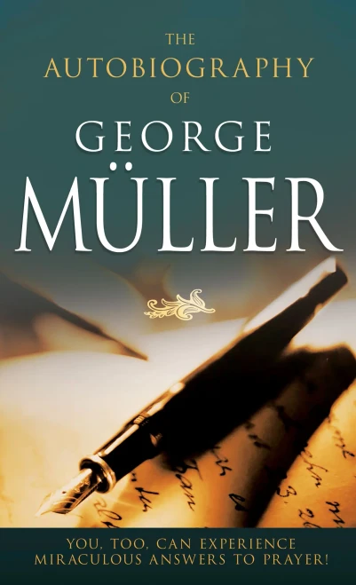 The Autobiography Of George Muller