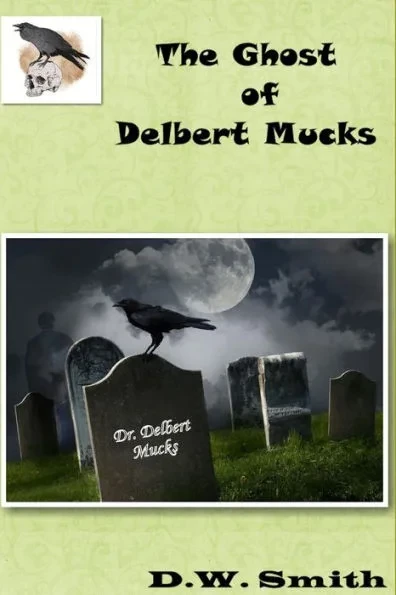 The Ghost of Delbert Mucks