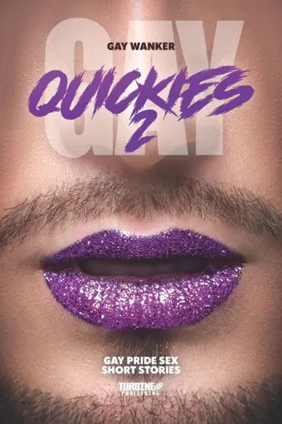 Gay Quickies 2: Gay Pride Sex Short Stories