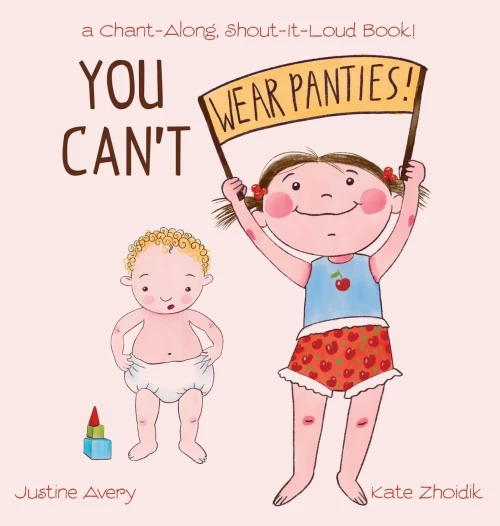 You Can'T Wear Panties!: A Chant-Along, Shout-It-Loud Book!