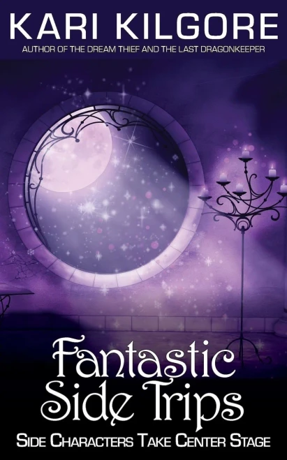 Fantastic Side Trips: Side Characters Take Center Stage (Misfortune And Magic)