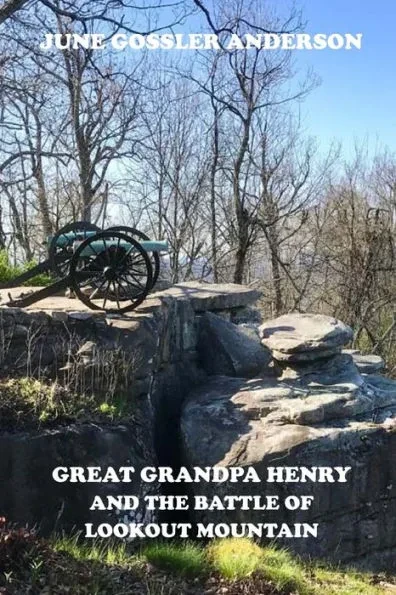 Great-grandpa Henry and the Battle of Lookout Mountain