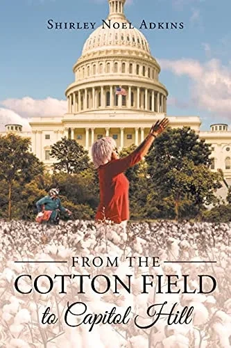 From The Cotton Field To Capitol Hill