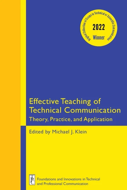 Effective Teaching Of Technical Communication: Theory, Practice, And Application