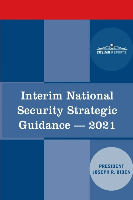 Interim National Security Strategic Guidance: Renewing America'S Advantages