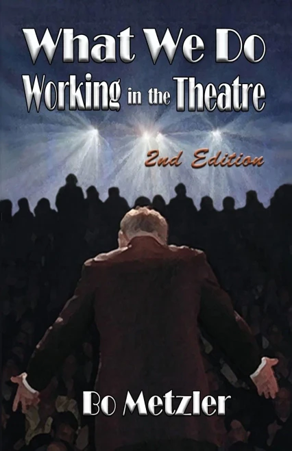 What We Do Working In The Theatre