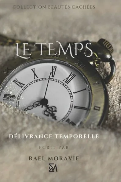Collection Beautés Cachées: Le Temps