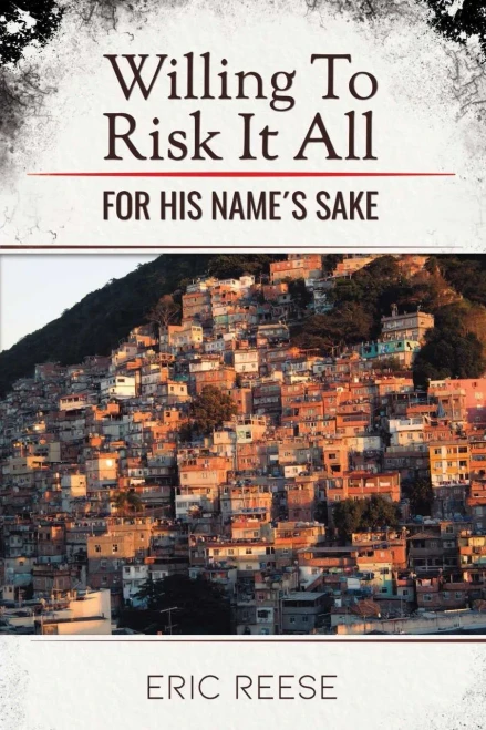 Willing To Risk It All: For His Name'S Sake