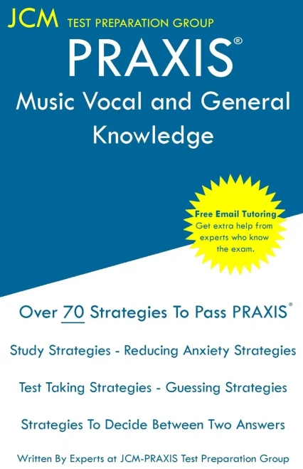 Praxis 5116 Praxis Music: Vocal And General Knowledge - Test Taking Strategies