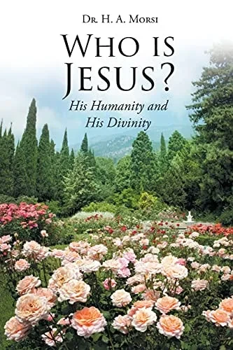 Who Is Jesus?: His Humanity And His Divinity