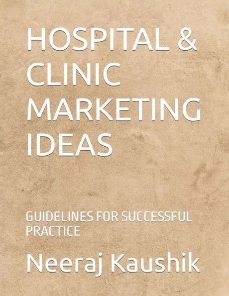 Hospital & Clinic Marketing Ideas: Guidelines for Successful Practice